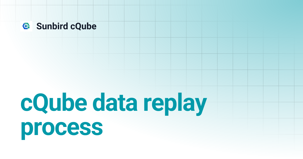 cQube data replay process | Sunbird cQube