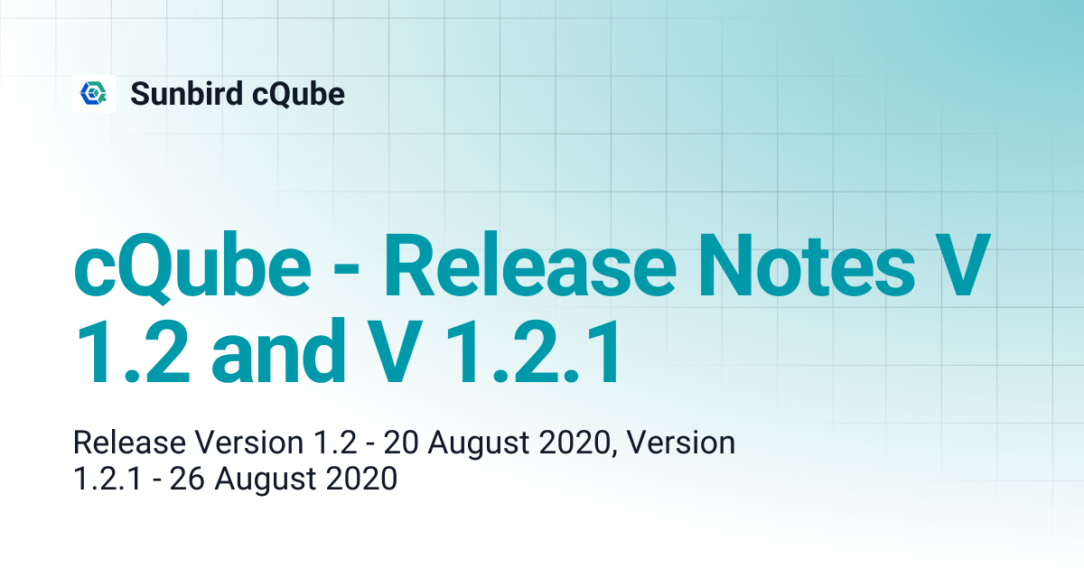cQube - Release Notes V 1.2 and V 1.2.1 | Sunbird cQube