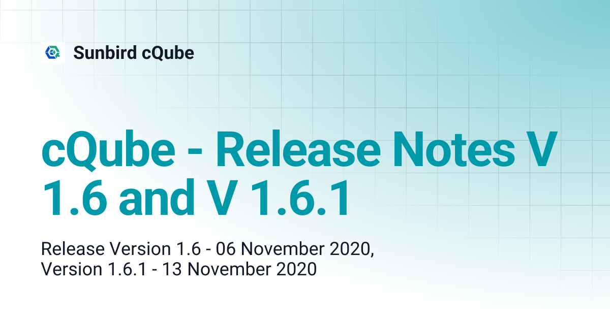 cQube - Release Notes V 1.6 and V 1.6.1 | Sunbird cQube