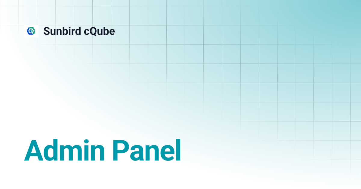 Admin Panel | Sunbird cQube